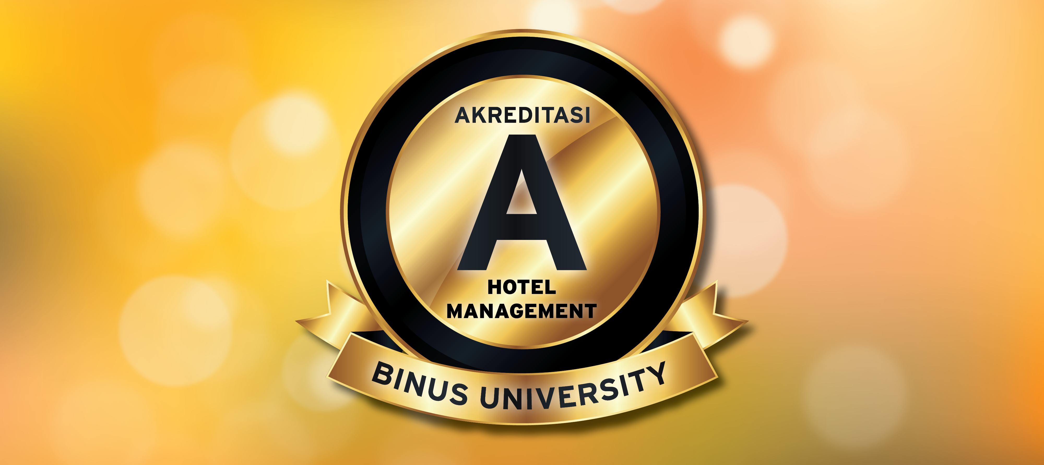 Akreditasi A Program Hotel Management BINUS UNIVERSITY