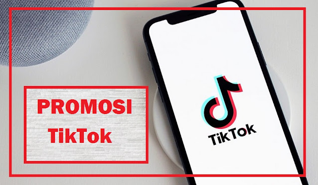 Promosi Bisnis di TikTok, Seberapa Efektif dan Maksimal?