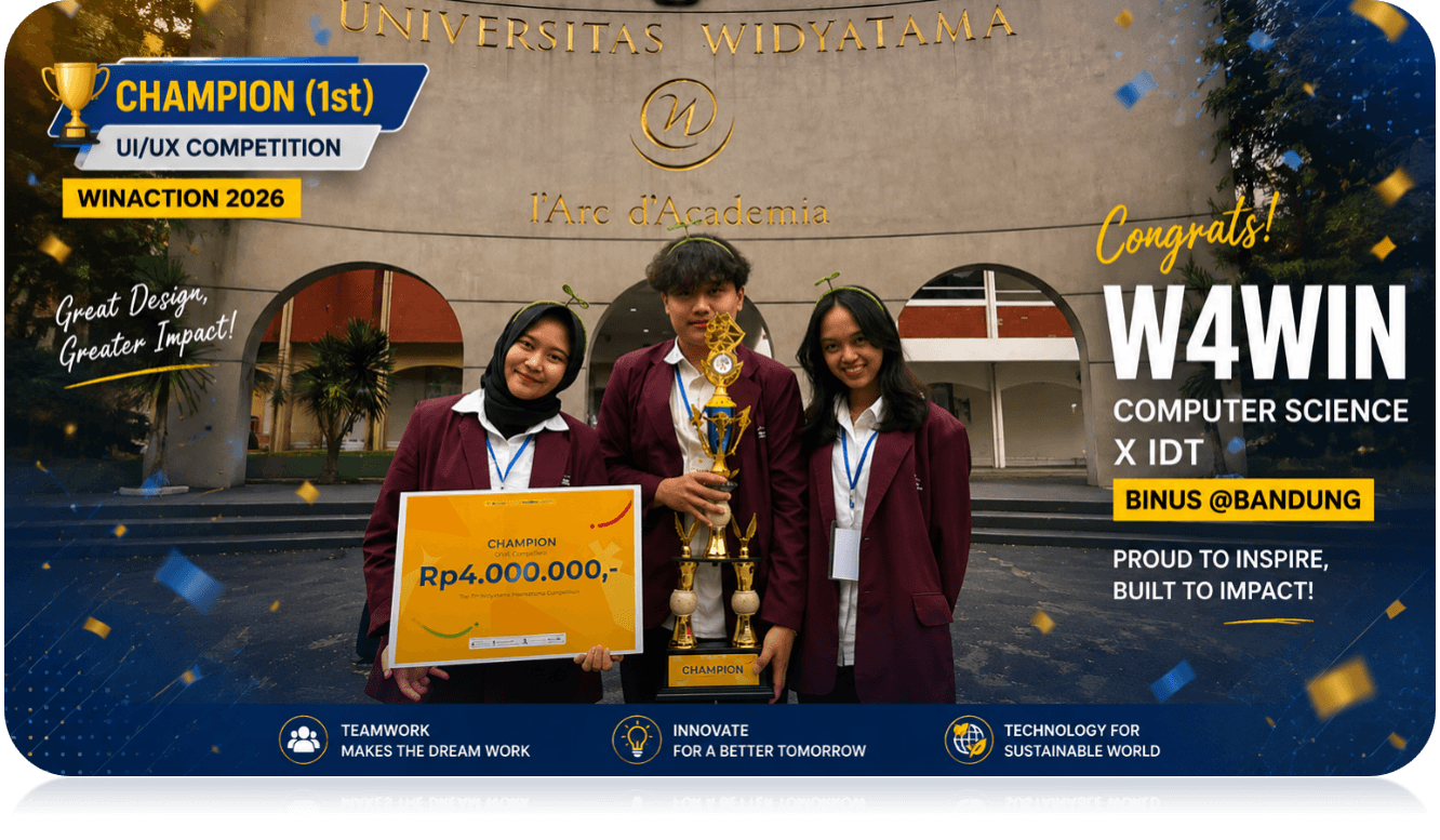 Computer Science x IDT BINUS @Bandung CHAMPION UI/UX Competition – WINACTION 2026