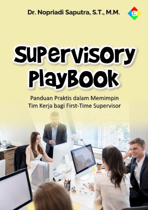 Supervisory Playbook: Panduan Praktis dalam Memimpin Tim Kerja