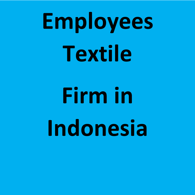 Employees’ Performance of Production Division in A Textile Firm in Indonesia
