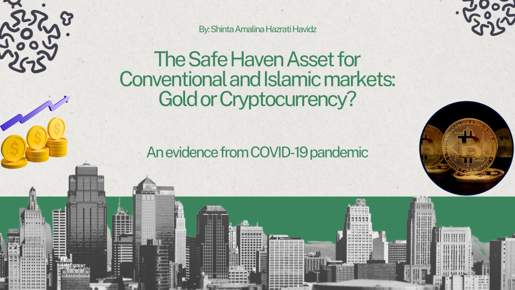 The Safe Haven Asset for Conventional and Islamic Markets: Gold or Cryptocurrency?