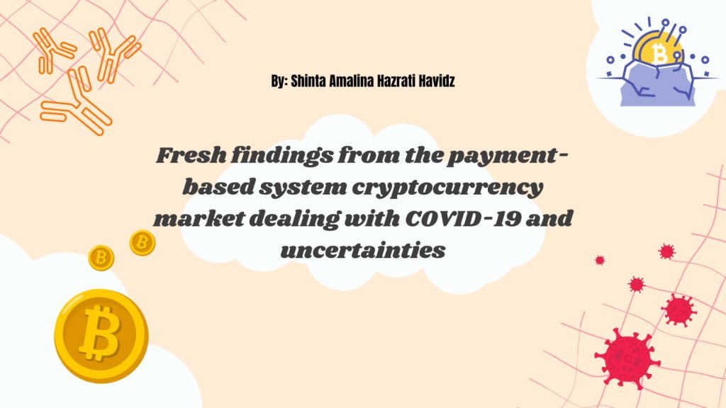 Fresh findings from the payment-based system cryptocurrency market dealing with COVID-19 and uncertainties