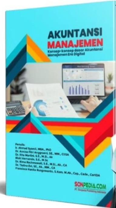 Akuntansi Manajemen : Konsep-konsep dasar Akuntansi Manajemen Era Digital