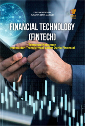 Financial Technology (Fintech): Teknologi Keuangan Inovasi dan Transformasi dalam Dunia Finansial