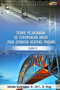 Buku Teknik Pelaksanaan Uji Terowongan Angin Pada Jembatan Bentang Panjang