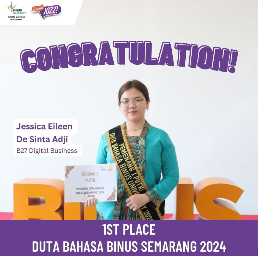  Jessica Eileen De Sinta Adji - B27 Digital Business - 1St Place Duta Bahasa BINUS Semarang 2024