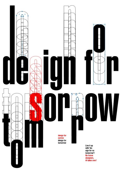 “Design for sorrow design for tomorrow”