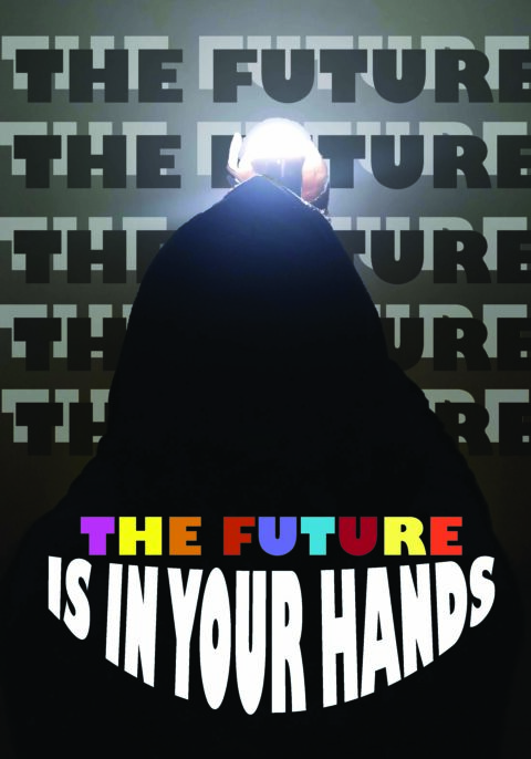 “The Future Is In Our Hands”