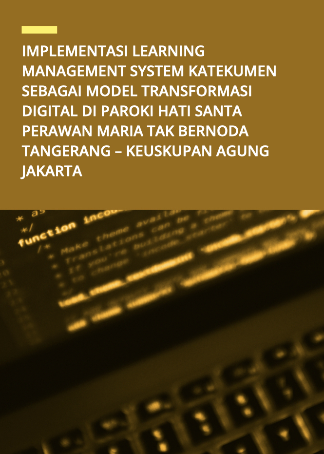Implementasi Learning Management System Katekumen sebagai Model Transformasi Digital di Paroki Hati Santa Perawan Maria Tak Bernoda Tanggerang –  Keuskupan Agung Jakarta