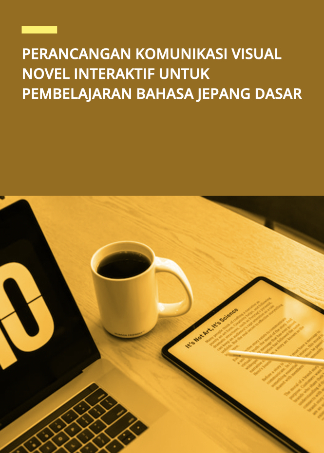 Perancang Komunikasi Visual Novel Interaktif untuk Pembelajaran Bahasa Jepang Dasar