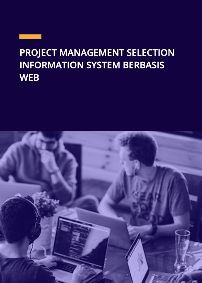 Project Management Selection Information System Berbasis WEB