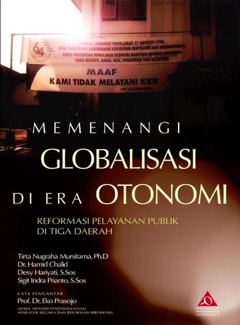 Memenangi Globalisasi di Era Otonomi: Reformasi Pelayanan Publik di Tiga Daerah